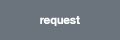 request